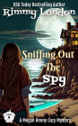 Sniffing Out The Spy (Megan Henny Cozy Mystery, #2)