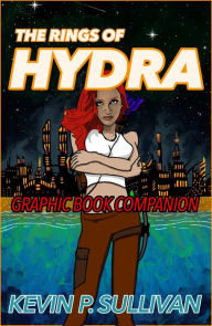 Title: The Rings of Hydra: Graphic Book Companion, Author: Kevin P. Sullivan