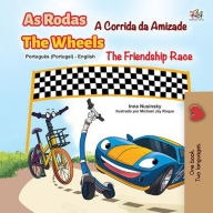 Title: As Rodas A Corrida da Amizade The Wheels The Friendship Race (Portuguese English Portugal Collection), Author: Inna Nusinsky