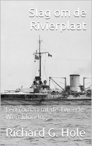 Title: Slag om de Rivierplaat (Tweede Wereldoorlog, #17), Author: Richard G. Hole