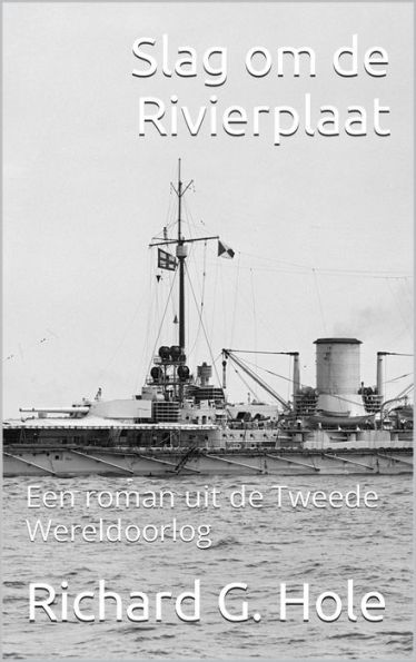 Slag om de Rivierplaat (Tweede Wereldoorlog, #17)