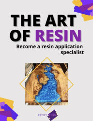 Title: The Art Of Resin, Author: Antony Rocha
