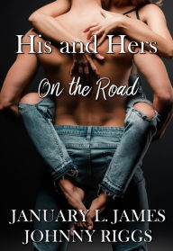 Title: On the Road (His and Hers, #1), Author: January L. James