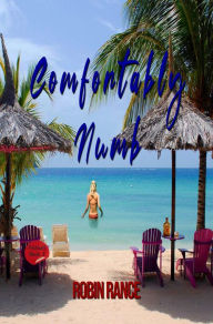 Title: Comfortably Numb (Fireball, #2), Author: Robin Rance