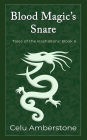 Blood Magic's Snare (Tales of the Kashallans, #6)