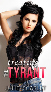 Title: Treating the Tyrant, Author: Julie Scarlet