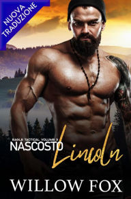 Title: Nascosto: Lincoln (Eagle Tactical Serie, #3), Author: Willow Fox