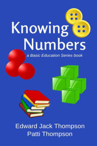Title: Knowing Numbers (Basic Education Series), Author: Edward Jack Thompson