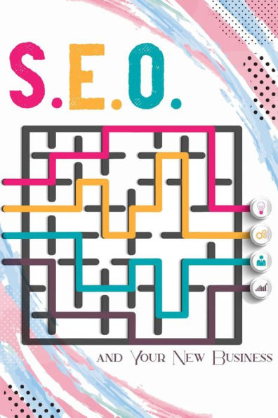 S.E.O. and Your New Business (MFI Series1, #158)