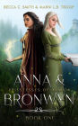 Anna & Bronwyn: Priestesses of Avalon