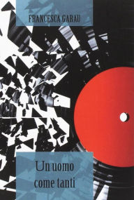 Title: Un hombre como tantos, Author: Francesca Garau