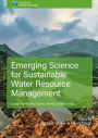 Emerging Science for Sustainable Water Resources Management: a Guide for Water Professionals and Practitioners in India