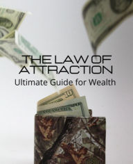 Title: The Law Of Attraction - Ultimate Guide for Wealth, Author: JOHN WALTON