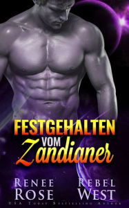 Title: Festgehalten vom Zandianer (Zandianische Bräute, #5), Author: Renee Rose