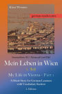 German Reader, Level 4 Intermediate (B2): Mein Leben in Wien - 1. Teil