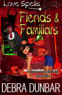 Fiends and Familiars (Accidental Witches, #6)