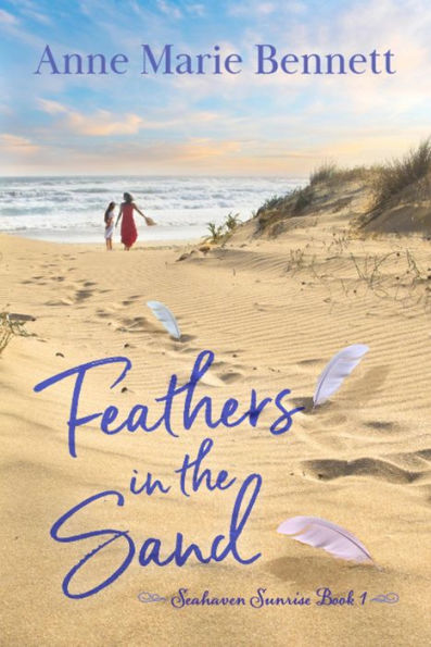 Feathers in the Sand (Seahaven Sunrise Series, #1)