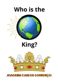 Title: Who is the King?, Author: Joaquim Carlos Lourenço