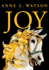 Title: Joy, Author: Anne L. Watson