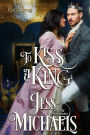 To Kiss a King (Regency Royals, #4)