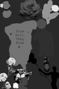 Title: From Soil, They Rise, Author: Jaheim Wilder