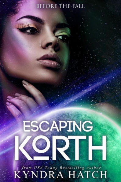 Escaping Korth (Before The Fall, #3)