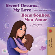 Title: Sweet Dreams, My Love Bons Sonhos, Meu Amor (English Portuguese Portugal Bilingual Collection), Author: Shelley Admont