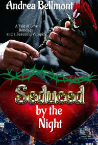 Title: Seduced by the Night, Author: Andrea Bellmont