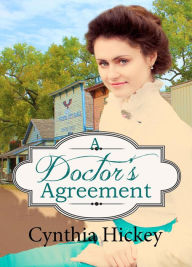 Title: A Doctor's Agreement, Author: Cynthia Hickey