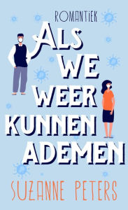 Title: Als we weer kunnen ademen, Author: Suzanne Peters