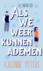 Als we weer kunnen ademen