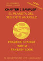 El Planeta del Desierto Amarillo -- Chapter 1 Sampler (Spanish Graded Readers)