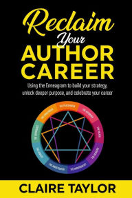 Title: Reclaim Your Author Career, Author: Claire Taylor