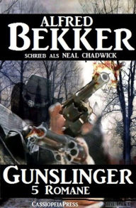 Title: Gunslinger (5 Romane), Author: Alfred Bekker