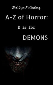 Title: D is for Demons (A-Z of Horror, #4), Author: P.J. Blakey-Novis