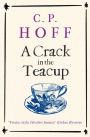 A Crack in the Teacup (The Happy Valley Chronicals, #2)