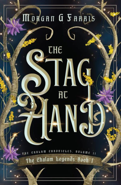 The Stag at Hand (The Chalam Legends, #1)