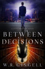 Between Decisions (The City Between, #8)