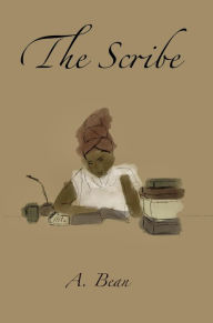 Title: The Scribe, Author: A. Bean