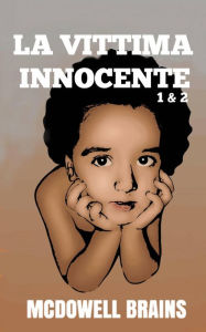 Title: La Vittima Innocente, Author: McDowell Brains