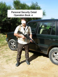 Title: Personal Security Detail Operations Book 4, Author: Mike Harland