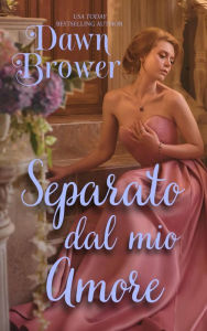 Title: Separato dal mio amore, Author: Dawn Brower
