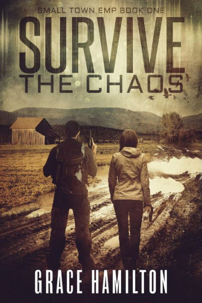 Survive the Chaos (Small Town EMP, #1)