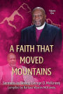 A Faith That Moved Mountains #1 (Sermons by Bishop George D. McKinney)