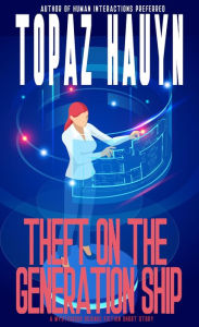 Title: Theft on the Generation Ship, Author: Topaz Hauyn