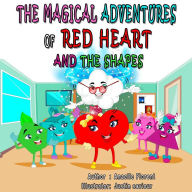 Title: The Magical Adventures of Red Heart and the Shapes, Author: Anaelle Florent