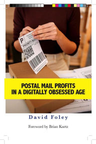 Title: Postal Mail Profits in a Digitally Obsessed Age, Author: David Foley