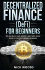 Decentralized Finance (DeFi) for Beginners: DeFi and Blockchain, Borrow, Lend, Trade, Save & Invest in Peer to Peer Lending & Farming