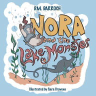 Title: Nora and the Lake Monster, Author: D.M. Darroch