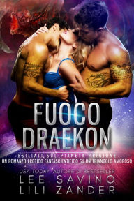 Title: Fuoco Draekon (Draghi in Esilio, #2), Author: Lili Zander